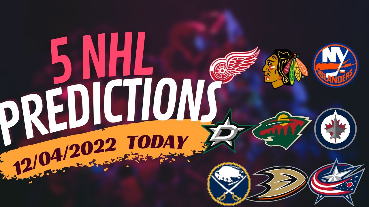 5 Nhl Bets Today 12/04/22 - Nhl Predictions Today Nhl Picks Today Nhl ...