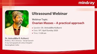 Mindray Ultrasound Webinar on Ovarian Masses – A practical approach