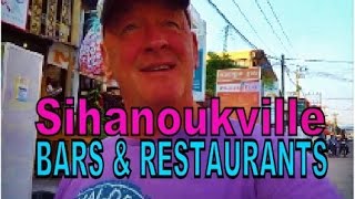 Cambodia Sihanoukville Bars \u0026 Restaurants where's good \u0026 not so good.