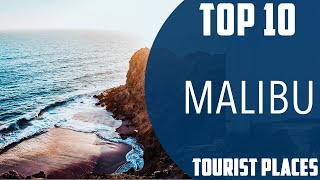 Top 10 Best Tourist Places to Visit in Malibu | USA - English