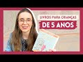 Livros para Crianças de 5 anos!