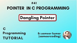 Dangling Pointer in C Programming | Dangling Pointer in c | sameercoding
