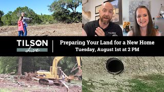 Tilson Live: Preparing Your Land for Building a New Home - August 1, 2023