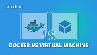 Docker vs Virtual Machine | Difference Between Docker & Virtual Machine | DevOps Tools | Simplilearn