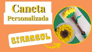 CANETA DECORADA COM FLOR DE E.V.A: GIRASSOL