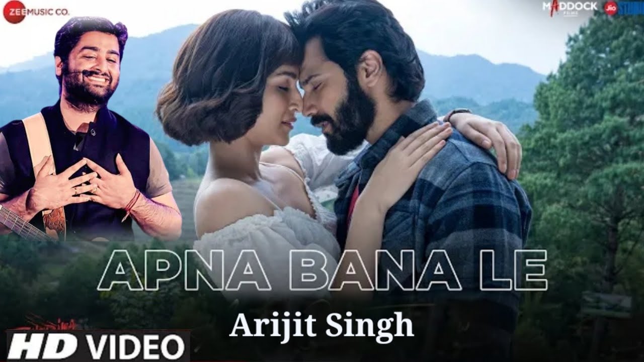 Apna Bana Le Song Arijit Singh | Bhediya Movie Songs | Varun Dhawan ...