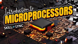 Introduction to Microprocessors | Skill-Lync