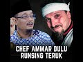 CHEF AMMAR DULU RUNSING TERUK - DATO USTAZ KAZIM ELIAS