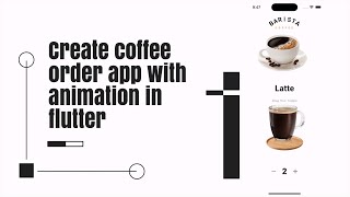 create coffee order application with animation in flutter