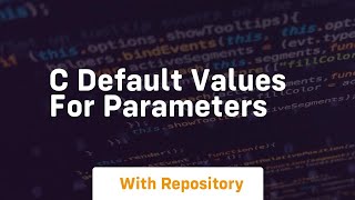 c default values for parameters