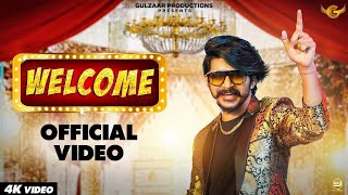 GULZAAR CHHANIWALA - WELCOME ( Official Video ) | Latest Haryanvi Song 2021 #Musicvalia #welcome #gc