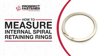 How to Measure Internal Spiral Retaining Rings