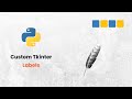 How to Create and Style Labels in Custom Tkinter | Python GUI Tutorial for Beginners