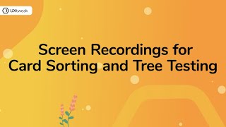 Screen Recordings for Tree Testing and Card Sorting