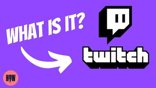 What Is Twitch? Twitch Explained In 3 Minutes