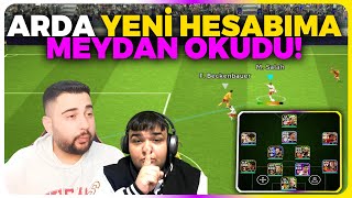 ARDA YENİ HESABIMA MEYDAN OKUDU! eFootball Mobile 2024