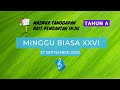 Minggu Biasa XXVI 27 September 2020 - Mazmur Tanggapan & Bait Pengantar Injil (PS. 815 & PS. 962)