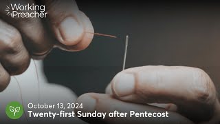 Sermon Brainwave 986: Twenty-first Sunday after Pentecost (Ord. 28B) - October 13, 2024