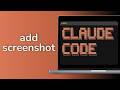How to Add Screenshot in Claude Code - Full Guide