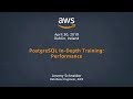 PostgreSQL In-Depth Training: Performance Part 1