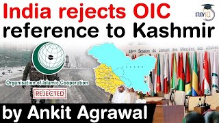 OIC on Kashmir - India rejects Organisation of Islamic Conference reference to J&K #UPSC #IAS