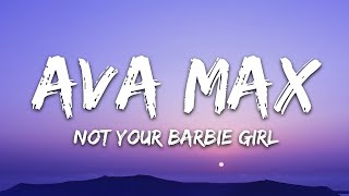 Ava Max - Not Your Barbie Girl (Lyrics)