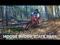 Mountain Biking at Moose Brook: Borderline Trail