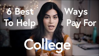 How to Pay for College: 6 Best Ways to Help Pay for College
