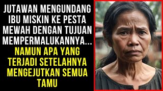 Jutawan Mengundang Ibu Miskin ke Pesta Mewah dengan Tujuan Mempermalukannya...