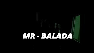 MR - BALADA - CLIP OFFICIEL