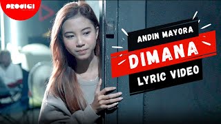 Andin Mayora - Dimana (Official Lyric Video)