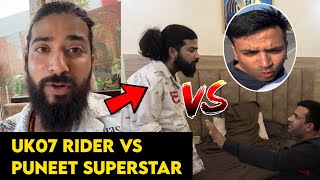 OMG 😱 UK07 Rider And Puneet Superstar Full Fight Video 😱 Puneet Superstar Reply 😡