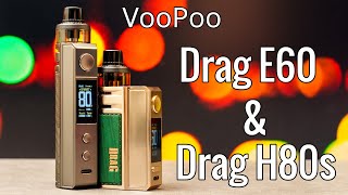 VooPoo Drag E60 and the Drag H80s