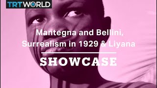 Mantegna and Bellini, Surrealism in 1929 \u0026 Liyana | Full Episode | Showcase