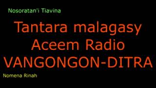 Tantara Malagasy - Vangongon-ditra Aceem Radio