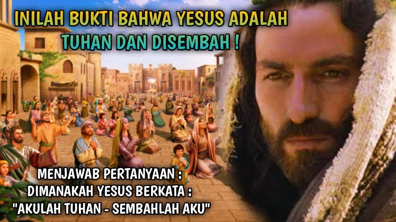 INILAH BUKTI BAHWA YESUS ADALAH TUHAN DAN DISEMBAH ! - YouTube