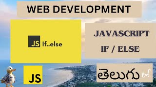 Web Development JAVASCRIPT IF / ELSE DETAIL EXPLANATION in Telugu ( Lesson - 14 )
