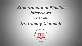Superintendent Finalist Interviews - Dr. Tammy Clementi