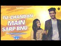 tu chandan main sarp bnu haryanvi songs haryanvi sandeep chandel ragani tere bina padesha main