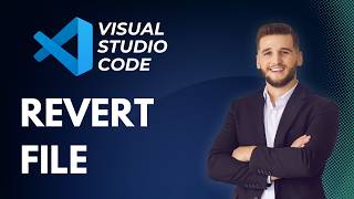 How to Revert a File in Visual Studio Code | Full 2026 Guide