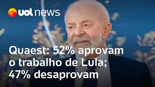 Aprovação de Lula: 52% aprovam o trabalho do presidente; 47% desaprovam, mostra Quaest