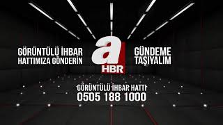 A Haber Görüntülü İhbar Hattı: 0505 188 10 00 | A Haber