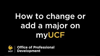 How to Change or Add a Major on MyUCF