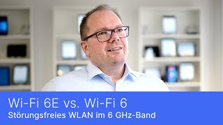 Wi-Fi 6E vs. Wi-Fi 6 | Störungsfreies WLAN im 6 GHz-Band
