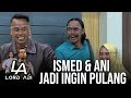 ISMED DAN ANI JADI INGIN PULANG - LORD ADI