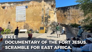 FREE DOCUMENTARY OF THE FORT JESUS || HOUSE BUILT BY THE PORTUGUESE ||SCRAMBLE FOR AFRICA #trending