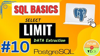 LIMIT Statement with Example | P-10 | PostgreSQL | SQL Tutorial in Hindi | Future Dot Tech