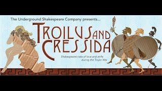 TROILUS AND CRESSIDA TRAILER | Underground Shakespeare Company
