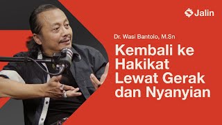 Wasi Bantolo: Membentuk Suara, Mengolah Gerak, Membongkar Bugar | JalinTalks w/ Hilmar Farid Ep #24