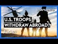 Withdrawing U.S. Troops Abroad: A Dangerous Decision? - Steve Forbes | What's Ahead | Forbes